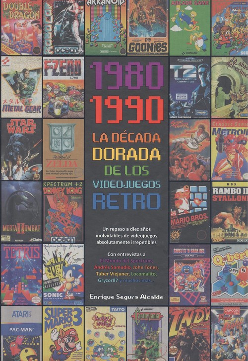 Könyv 1980-1990 LA DÉCADA DORADA DE LOS VIDEOJUEGOS RETRO ENRIQUE SEGURA ALCALDE