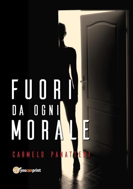 Книга Fuori da ogni morale Carmelo Panatteri