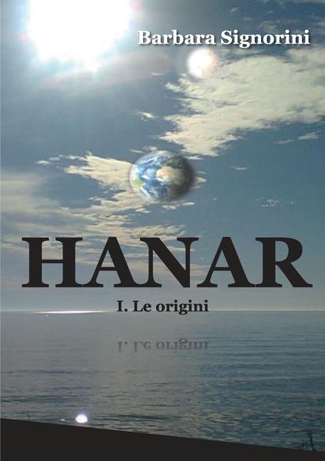 Knjiga HANAR - I. Le origin Barbara Signorini