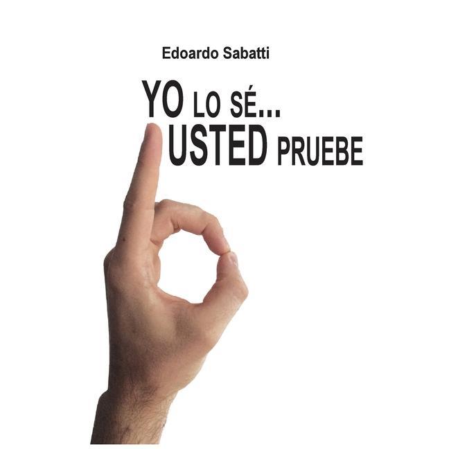 Libro Yo lo se... Usted pruebe Edoardo Sabatti