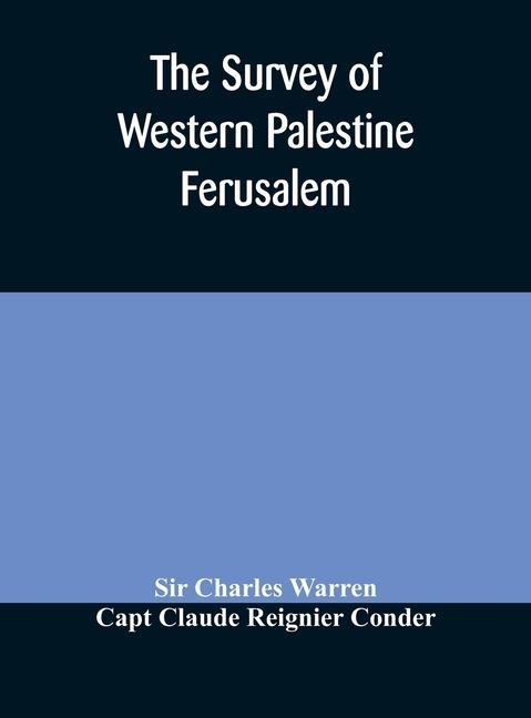 Kniha Survey of Western Palestine Ferusalem Capt Claude Reignier Conder