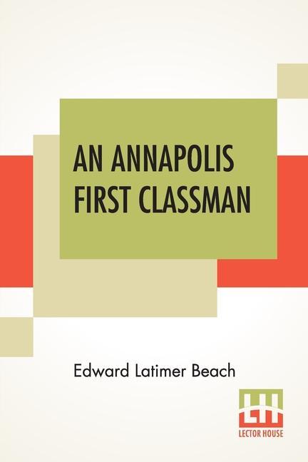 Knjiga Annapolis First Classman Edward Latimer Beach
