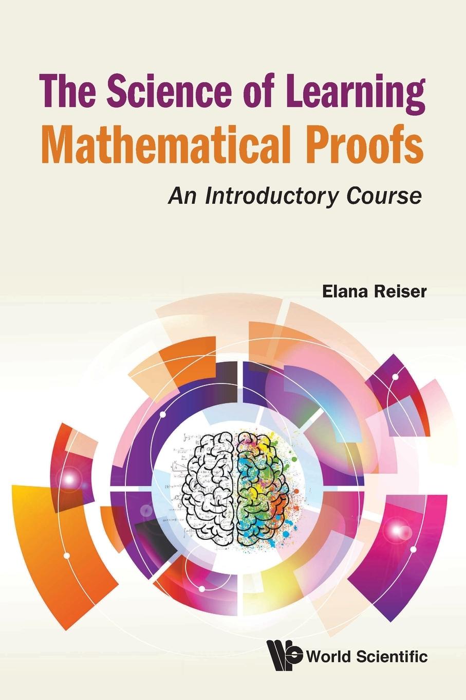 Książka Science Of Learning Mathematical Proofs, The: An Introductory Course 