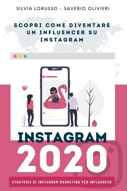 Kniha Instagram 2020 - Strategie di Instagram Marketing per Influencer: Fai crescere il tuo profilo Instagram Silvia Lorusso