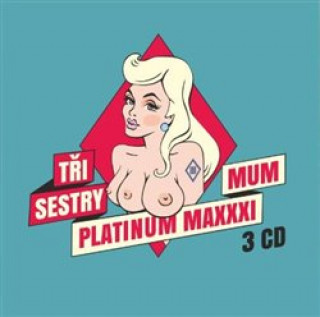 Аудио Platinum maxxximum Tři sestry
