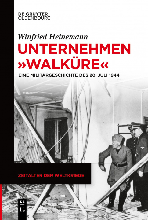 Knjiga Unternehmen Walkure Winfried Heinemann
