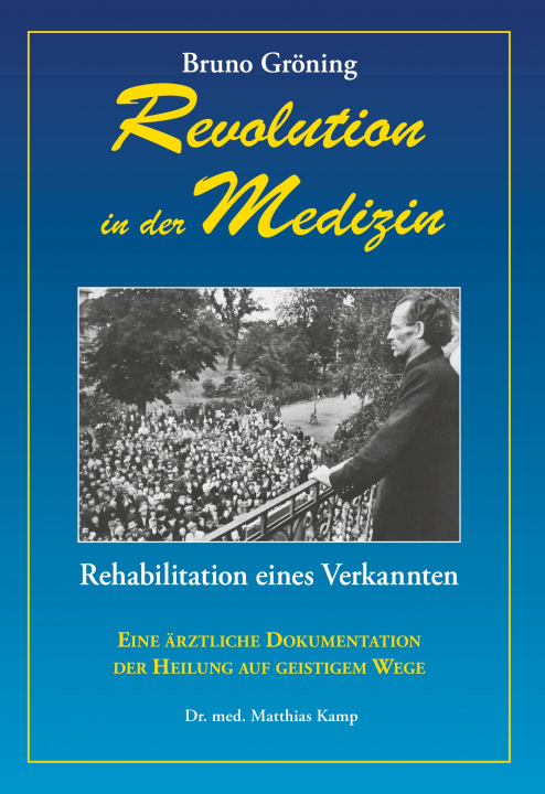 Kniha Bruno Gröning - Revolition in der Medizin 