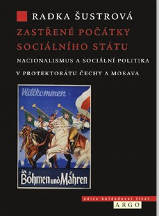 Könyv Zastřené počátky sociálního státu Radka Šustrová
