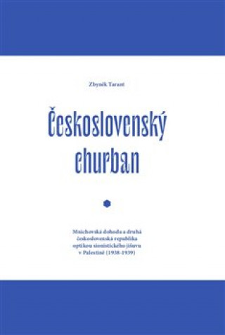 Könyv Československý churban Zbyněk Tarant