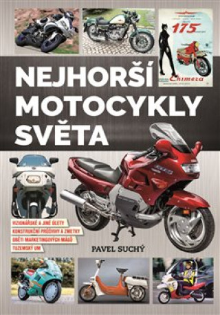 Książka Nejhorší motocykly světa Pavel Suchý