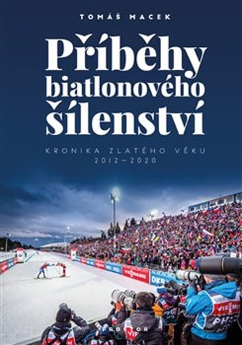 Book Příběhy biatlonového šílenství Tomáš Macek