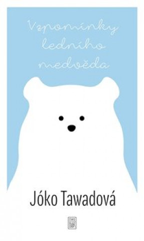 Kniha Vzpomínky ledního medvěda Jóko Tawadová