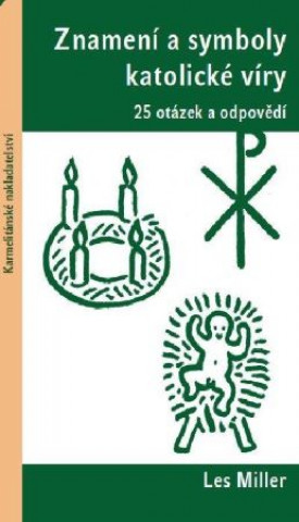 Carte Znamení a symboly katolické víry Les Miller