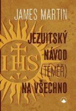 Kniha Jezuitský návod (téměř) na všechno James Martin