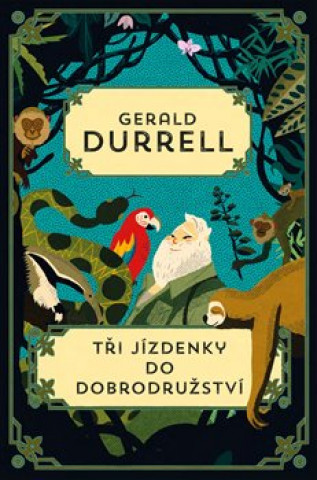 Book Tři jízdenky do Dobrodružství Gerald Durrell