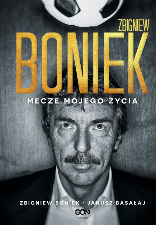 Kniha Zbigniew Boniek. Mecze mojego życia Zbigniew Boniek