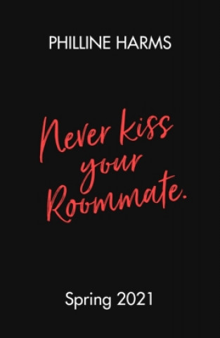 Könyv Never Kiss Your Roommate 