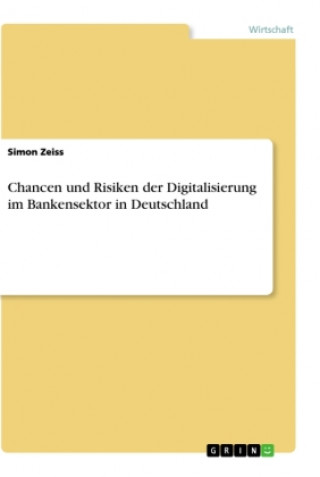 Carte Chancen und Risiken der Digitalisierung im Bankensektor in Deutschland 