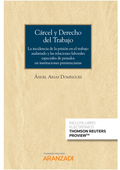 Carte Cárcel y Derecho del Trabajo (Papel + e-book) ANGEL ARIAS DOMINGUEZ