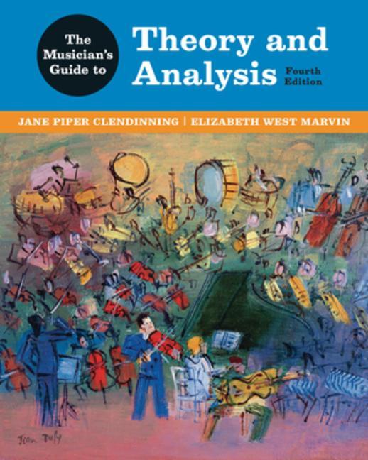Könyv The Musician′s Guide to Theory and Analysis Jane Piper Clendinning