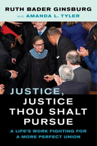 Kniha Justice, Justice Thou Shalt Pursue Ruth Bader Ginsburg