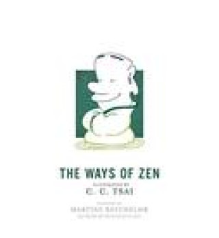 Könyv Ways of Zen C. C. Tsai