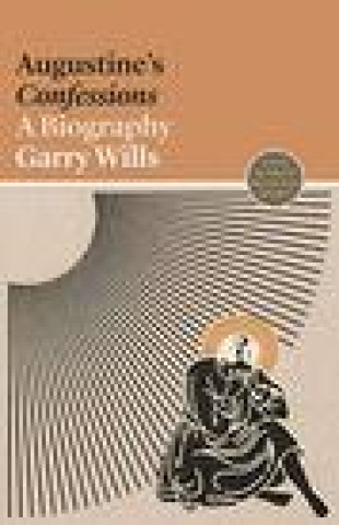 Kniha Augustine's Confessions Garry Wills