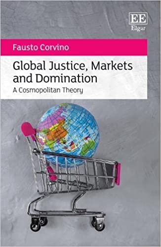 Carte Global Justice, Markets and Domination Fausto Corvino