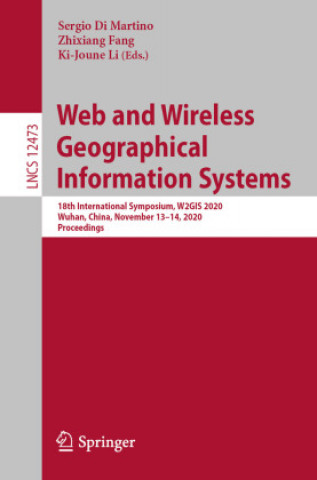 Knjiga Web and Wireless Geographical Information Systems Ki-Joune Li