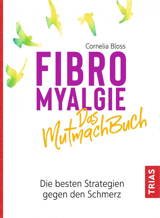 Knjiga Fibromyalgie - Das Mutmach-Buch Cornelia Bloss