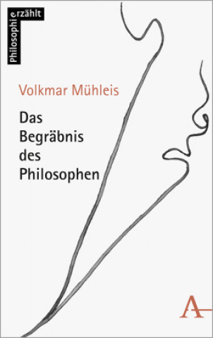 Kniha Das Begräbnis des Philosophen 