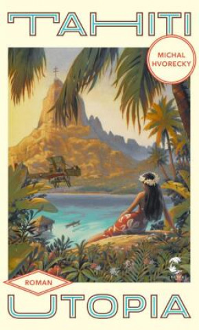 Buch Tahiti Utopia Mirko Kraetsch