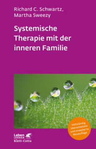 Kniha Systemische Therapie mit der inneren Familie (Leben Lernen, Bd. 321) Martha Sweezy