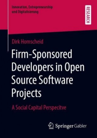 Knjiga Firm-Sponsored Developers in Open Source Software Projects Dirk Homscheid