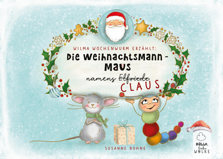 Carte Wilma Wochenwurm erzählt: Die Weihnachtsmann-Maus namens Claus 