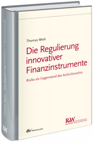 Kniha Die Regulierung innovativer Finanzinstrumente 