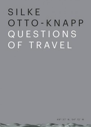 Kniha Silke Otto–Knapp – Questions of Travel Rosemary Heather
