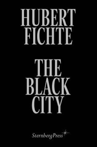 Kniha The Black City – Glosses Hubert Fichte