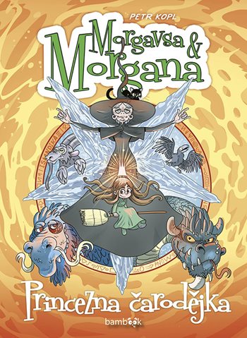 Book Morgavsa a Morgana Princezna čarodějka Petr Kopl