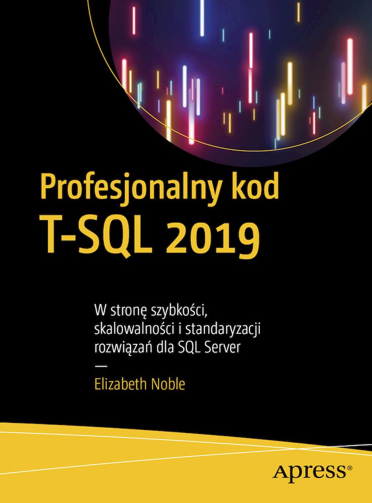Kniha Profesjonalny kod T-SQL 2019 Noble Elizabeth