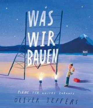 Libro Was wir bauen Oliver Jeffers