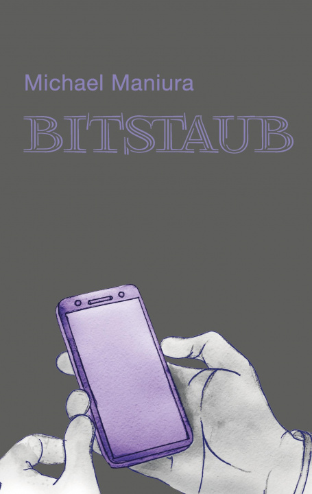 Knjiga Bitstaub Michael Maniura