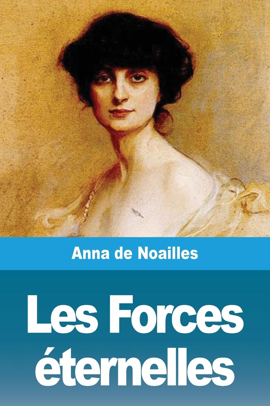 Buch Les Forces éternelles Anna De Noailles