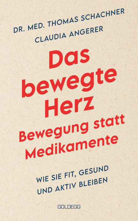 Knjiga Das bewegte Herz - Bewegung statt Medikamente Claudia Angerer