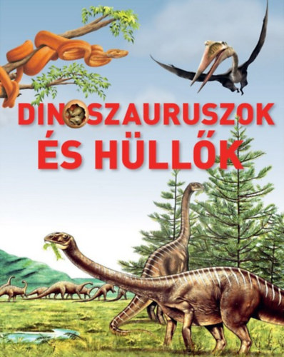 Книга Dinoszauruszok és hüllők Loredana Agosta