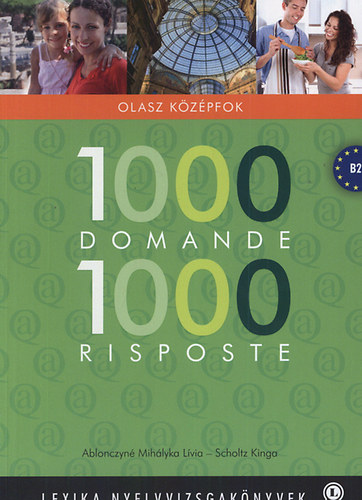 Книга 1000 Domande 1000 Risposte - Olasz középfok Scholtz Kinga