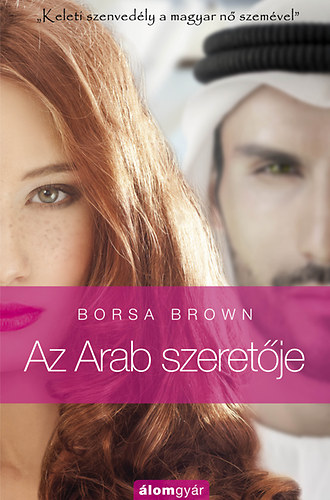 Könyv Az Arab szeretője (Arab 2.) Borsa Brown