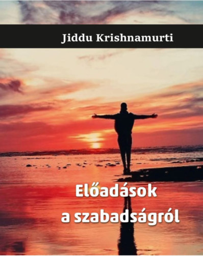 Livro Előadások a szabadságról Jiddu Krishnamurti