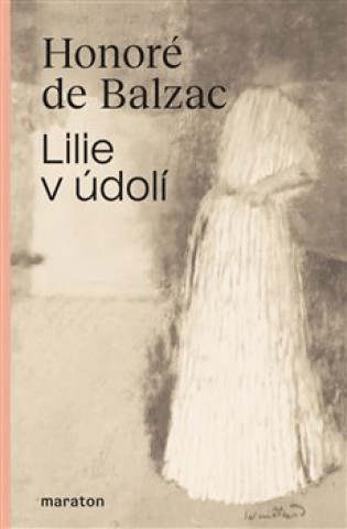Kniha Lilie v údolí de Balzac Honoré