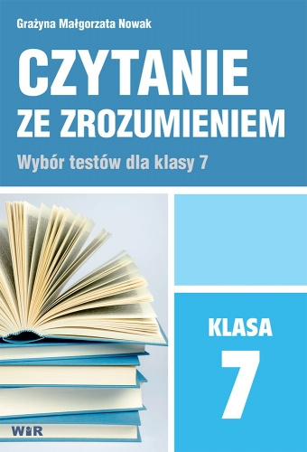 Kniha Czytanie ze zrozumieniem dla klasy 7 Grażyna Małgorzata Nowak